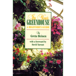 In Your Greenhouse : A Beginner's Guide